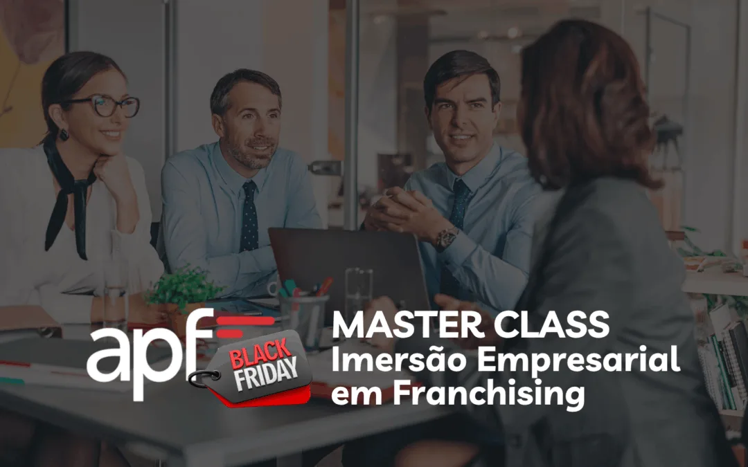 APF lança campanha Black Friday com 50% de desconto na Master Class Imersão Empresarial em Franchising