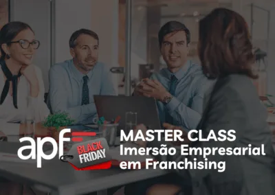 APF lança campanha Black Friday com 50% de desconto na Master Class Imersão Empresarial em Franchising